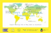 5 Days of Violence Prevention Expert Meeting 14th of May 2014 in Stockholm.