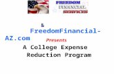 Presents A College Expense Reduction Program FreedomFinancial-AZ.com &