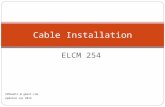 ELCM 254 1 Cable Installation ©PRGodin @ gmail.com Updated Jan 2014.