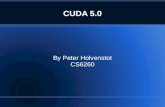 CUDA 5.0 By Peter Holvenstot CS6260. CUDA 5.0 Latest iteration of CUDA toolkit Requires Compute Capability 3.0 Compatible Kepler cards being installed