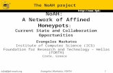 Evangelos Markatos, FORTH  info@fp6-noah.org1 NoAH: A Network of Affined Honeypots : Current State and Collaboration Opportunities.