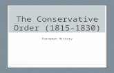 The Conservative Order (1815-1830) European History.