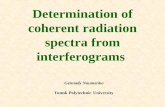 Determination of coherent radiation spectra from interferograms Gennady Naumenko Tomsk Polytechnic University.