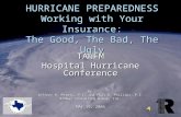HURRICANE PREPAREDNESS Working with Your Insurance: The Good, The Bad, The Ugly TAHFM Hospital Hurricane Conference By Jeffrey H. Peters, P.E. and Paul.