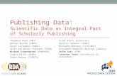 Publishing Data: Scientific Data as Integral Part of Scholarly Publishing Theodora Blum (BMJ) Adrian Burton (ANDS) Sarah Callaghan (BADC) Sünje Dallmeier-Thiessen.