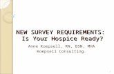 NEW SURVEY REQUIREMENTS: Is Your Hospice Ready? Anne Koepsell, RN, BSN, MHA Koepsell Consulting. 1.