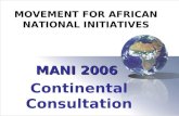 MANI 2006 Continental Consultation MOVEMENT FOR AFRICAN NATIONAL INITIATIVES.