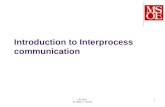 Introduction to Interprocess communication SE-2811 Dr. Mark L. Hornick 1.