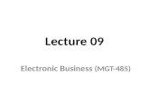 Lecture 09 Electronic Business (MGT-485). Recap – Lecture 08 Models for mobile wireless technology Framework for analyzing e-business models E-marketspace.