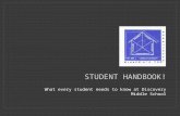 STUDENT HANDBOOK! What every student needs to know at Discovery Middle School.