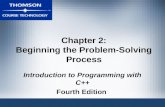 Chapter 2: Beginning the Problem-Solving Process Introduction to Programming with C++ Fourth Edition.