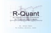 Dr. Anton Fokin The Svedberg Laboratory, Sweden. Outline R-Quant is a software toolbox, which provides a financial researcher or quantitative investor.