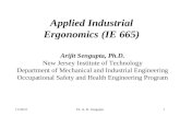 10/3/2015Dr. A. K. Sengupta1 Applied Industrial Ergonomics (IE 665) Arijit Sengupta, Ph.D. New Jersey Institute of Technology Department of Mechanical.