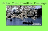 Haiku: The Unwritten Feelings .