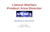Littoral Warfare Product Area Director 20 Oct 2003 Dr. David P. Skinner Briefing to the NDIA.