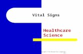 Vital Signs Healthcare Science Copyright © The McGraw-Hill Companies, Inc.