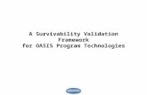 A Survivability Validation Framework for OASIS Program Technologies.