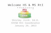 Welcome HS & MS RtI Liaisons! Shirley Jirik, Ed.D. SVVSD RtI Coordinator January 29, 2013.