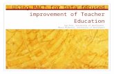 Using PACT for Data focused improvement of Teacher Education Cap Peck, University of Washington Morva McDonald, University of Washington.