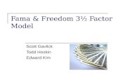 Fama & Freedom 3½ Factor Model Scott Gavlick Todd Hoskin Edward Kim.