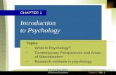 Chapter 1 © South-Western | Cengage Learning A Discovery Experience PSYCHOLOGY Slide 1 Introduction to Psychology Topics What Is Psychology? Contemporary.