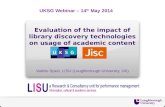 Evaluation of the impact of library discovery technologies on usage of academic content Valérie Spezi, LISU (Loughborough University, UK) UKSG Webinar.