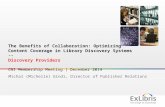 1 The Benefits of Collaboration: Optimizing Content Coverage in Library Discovery Systems -- Discovery Providers CNI Membership Meeting | December 2014.
