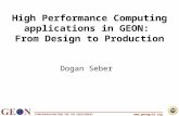CYBERINFRASTRUCTURE FOR THE GEOSCIENCES  High Performance Computing applications in GEON: From Design to Production Dogan Seber.