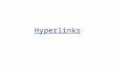 Hyperlinks. Linking pages…Hyperlinks 2 Lecture 8  Hyperlink “A clickable HTML element that will direct the web browser to display a different Web page.