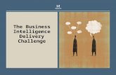 The Business Intelligence Delivery Challenge. 2 M.D.O. The Information Challenge BI System Success = Growth in Reports  Which reports are relevant?