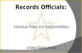 Records Officials: United States Army Individual Roles and Responsibilities.