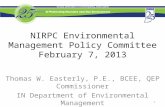 NIRPC Environmental Management Policy Committee February 7, 2013 Thomas W. Easterly, P.E., BCEE, QEP Commissioner IN Department of Environmental Management.