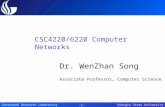 -1- Georgia State UniversitySensorweb Research Laboratory CSC4220/6220 Computer Networks Dr. WenZhan Song Associate Professor, Computer Science.