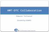 Edward Tollerud (Funded by USWRP) HMT-DTC Collaboration.