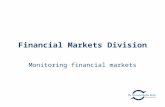 Financial Markets Division Monitoring financial markets.