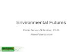 Environmental Futures Emile Servan-Schreiber, Ph.D. NewsFutures.com.