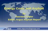 Energy Costs and Asphalt By Nasreen Tasker Editor, Argus Asphalt Report.