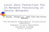 Local Data Protection for In-Network Processing in Sensor Networks Yi Ouyang, Zhengyi Le, James Ford and Fillia Makedon The Dartmouth Experimental Visualization.