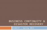 BUSINESS CONTINUITY & DISASTER RECOVERY SZABIST – Spring 2012.
