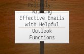 Putting It Politely: Writing Effective Emails with Helpful Outlook Functions.