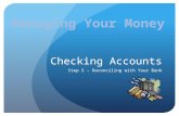 Checking Accounts Step 5 – Reconciling with Your Bank.