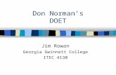 Don Norman’s DOET Jim Rowan Georgia Gwinnett College ITEC 4130.