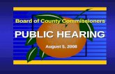 Board of County Commissioners PUBLIC HEARING August 5, 2008.