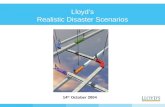 Lloyd’s Realistic Disaster Scenarios 14 th October 2004.