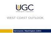 Vancouver, Washington (USA) WEST COAST OUTLOOK. PNW Export Companies PNW=Columbia River District (CRD)+Puget Sound (PS)  United Grain Corp (UGC)  Vancouver,
