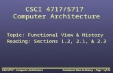 Functional View & History – Page 1 of 34CSCI 4717 – Computer Architecture CSCI 4717/5717 Computer Architecture Topic: Functional View & History Reading: