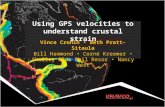 Using GPS velocities to understand crustal strain Vince Cronin Beth Pratt-Sitaula Bill Hammond Corné Kreemer Shelley Olds Phil Resor Nancy West.