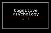 Cognitive Psychology Unit 3. Comparing Perspectives.