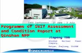 Programme of Self Assessment and Condition Report at Qinshan NPP IAEA Conference 27 June – 2 July 2004 Russia Jiapeng YAN Qinshan Nuclear Power Company,
