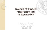Invariant Based Programming in Education Tutorial, FM’08 Linda Mannila 26.5.2008.